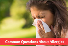 Common Questions About Allergies